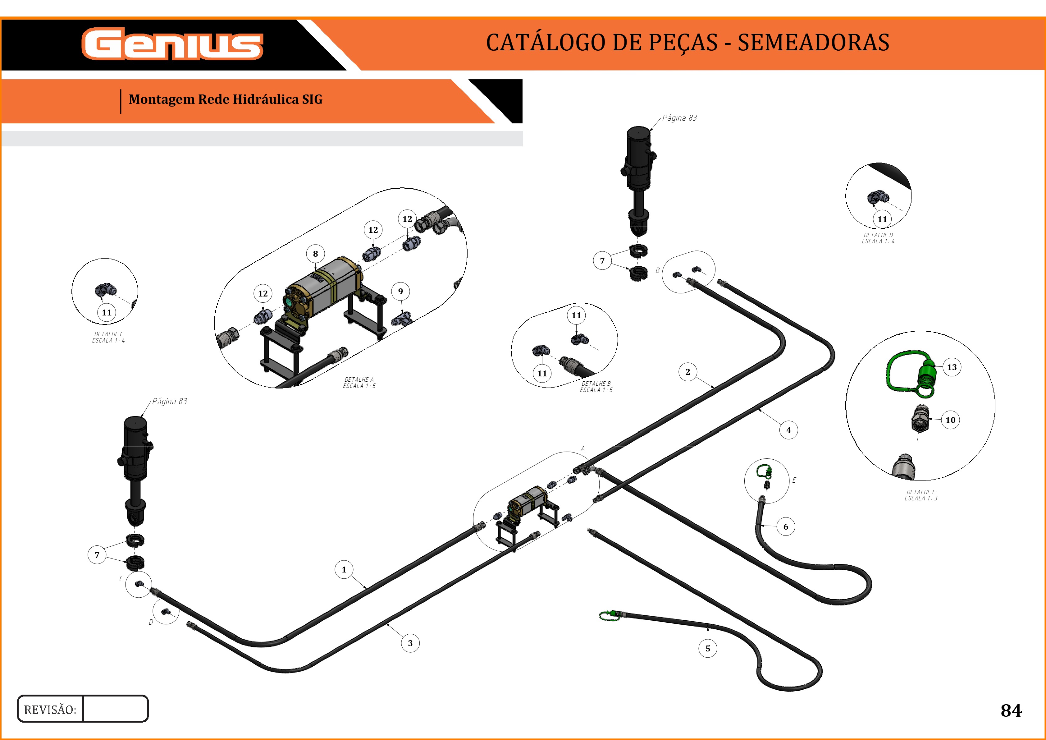 Montagem Mangueira Hidráulica 5,25M 1/2"-SIG 39175